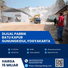 Pabrik jual lokasi Gunung kidul Yogyakarta luas 25000m Harga murah!
