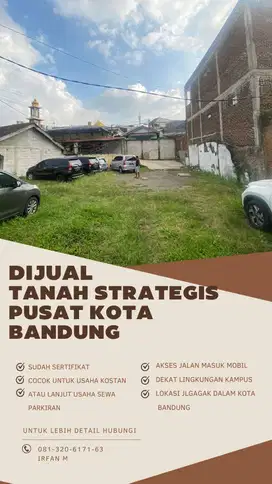 Dijual Tanah Strategis di Pusat Kota Bandung – Cocok untuk Bangun Usah