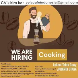 LOWONGAN COOKING & BARISTA daerak Teluk gong jakarta utara