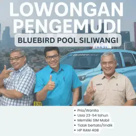 LOWONGAN PEKERJAAN DRIVER TAXI BLUEBIRD POOL SILIWANGI