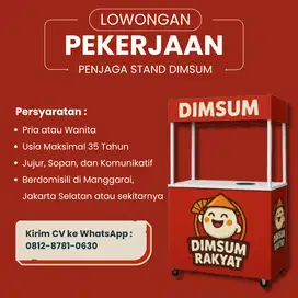LOWONGAN KERJA LOKER PENJAGA STAND DIMSUM JAKARTA