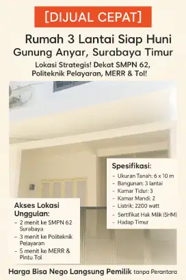 DIJUAL CEPAT Rumah 3 Lantai Siap Huni
Gunung Anyar, Surabaya Timur
