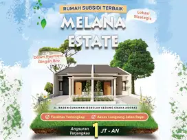 RUMAH SUBSIDI MELANA ESTATE DEPAN GEDUNG ADORA RADEN GUNAWAN
