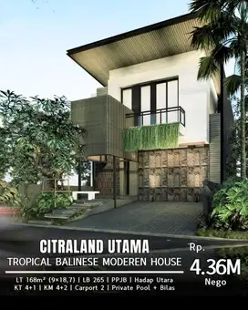 Rumah NEW GRESS Tropical Balinese Modern Citraland Utama