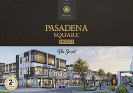RUKO BARU DP 5% PASADENA SQUARE GADING SERPONG