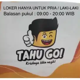 LOKER TAHUGo goreng/ jaga