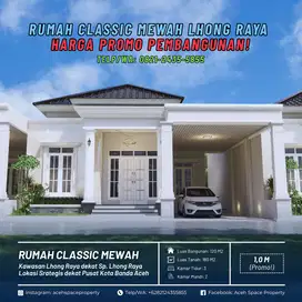 Dijual Rumah Classic Mewah di Lhong Raya - Harga Promo Pembangunan!