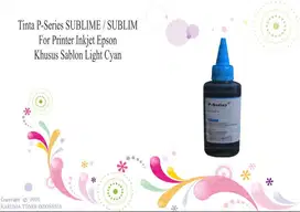 Tinta P-Series SUBLIME / SUBLIM 100ml Light Cyan Berkualitas