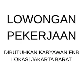 LOWONGAN PEKERJAAN FNB JAGA BOOTH MINUMAN KEBON JERUK JAKARTA BARAT