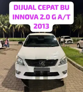JUAL CEPAT BU TOYOTA INNOVA 2.0 G MATIC 2013 TERMURAH ( BUTUH UANG )