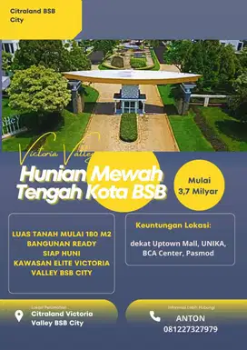 Hunian Cluster Mewah & Elite Citraland Victoria Valley BSB Dekat Danau
