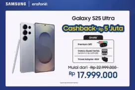 SAMSUNG S25 ULTRA CASHBACK TL5 JT SAMPAI 30 JUNI 2025