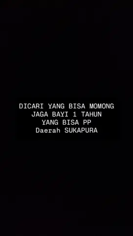 DICARI YANG JAGA & MOMONG ANAK 1 TAHUN
