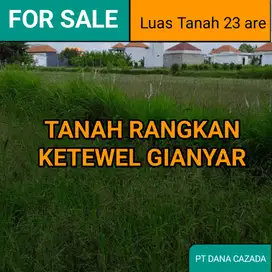 TANAH RANGKA KETEWEL GIANYAR 23 ARE