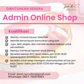 DIBUTUHKAN ADMIN ONLINE SHOP (PENEMPATAN: KALIDERES, JAKARTA BARAT)