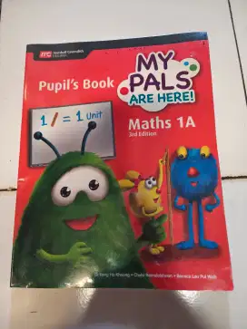 BUKU PELAJARAN BEKAS KLS 1 MATHS 1A PUPIL'S BOOK My Pals Are Here !