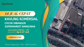 KAVLING KOMERSIAL SIAP BANGUN DI JALAN UTAMA KOTA LIPPO CIKARANG