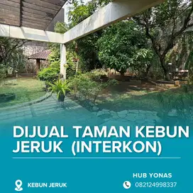 DIJUAL TAMAN KEBUN JERUK  (INTERKON)