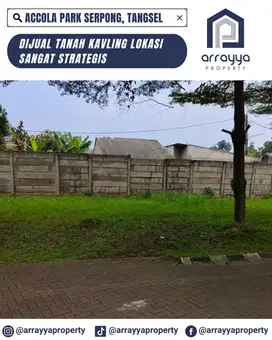 DIJUAL MURAH TANAH KAVLING DI CLUSTER ACCOLA PARK SERPONG