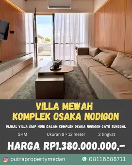 DIJUAL VILLA MEWAH SIAP HUNI DALAM KOMPLEK OSAKA NODIGON GATE SUNGGAL