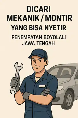 Mechanic/montir yang bisa nyetir (Boyolali Jawa Tengah)