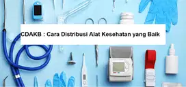 Jasa pengurusan IDAK (izin distribusi), CDAKB alkes cepat, resmi