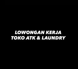 LOWONGAN KERJA TOKO ATK & LAUNDRY DI GADING SERPONG