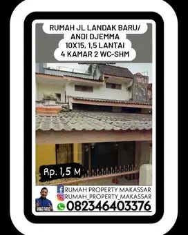 Rumah  Jl Landak Baru/Andi Djemma 10X15, 1,5 Lantai 4 Kmr 3 WC SHM