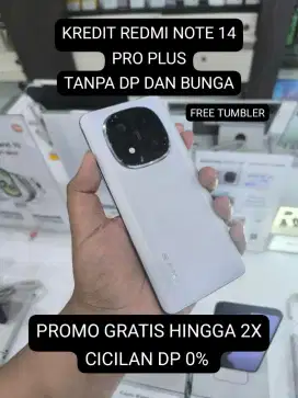 KREDIT REDMI NOTE 14 PRO PLUS FREE TUMBLER TANPA DP  CUMA PAKE KTP
