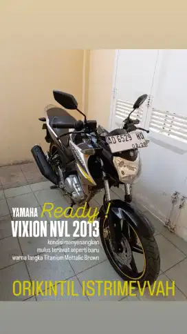 Yamaha Vixion 2013 NVL mulus bagus terawat istimewa