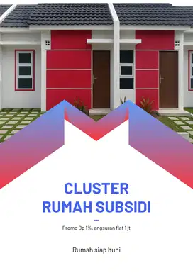 Punya Rumah Mudah, Cicilan Ringan bersubsidi