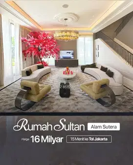 Rumah sultan alam sutera THE GRAMERCY 16man 5menit ke tol Jakarta