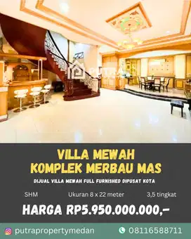 DIJUAL VILLA MEWAH PUSAT INTI KOTA DI KOMPLEK MERBAU MAS