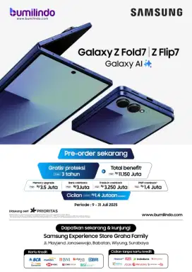 SAMSUNG PRE ORDER ZFOLD&FLIP 7 BENEFIT UP TO 11JUTA GARANSI RESMI 1TH