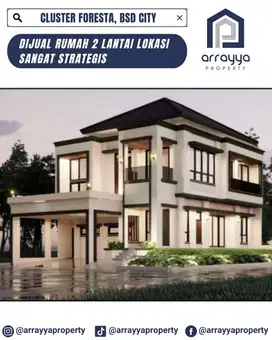 DIJUAL RUMAH MEWAH 2 LANTAI DI CLUSTER FORESTA BSD