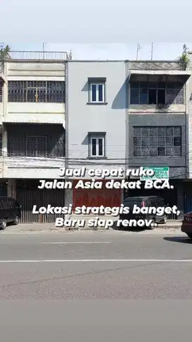 Jual ruko jalan Asia dekat BCA, siap renov, harga menarik,jamin untung