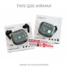 TWS Q20 Airmax Smart AI Touchscreen True Wireless Earphone ada LCD