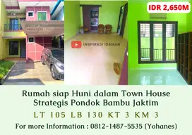 Rumah siap Huni dalam Town House Strategis Pondok Bambu Jaktim
