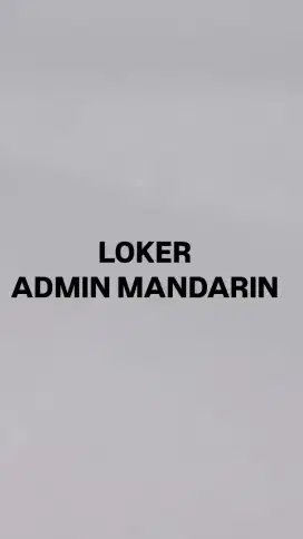 STAFF ADMIN ( KHUSUS MANDARIN )