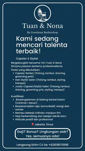Tuan & Nona by Goodman Barbershop lagi cari capster & stylist nih!