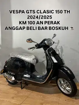 KM 100 PERAK ‼️ VESPA GTS 150 CLASSIC TH 2024/2025