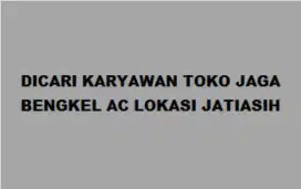 Loker untuk jaga toko bengkel AC