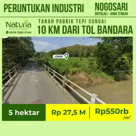 tanah 5 hektar pabrik industri tepi sungai Nogosari Boyolali Solo raya