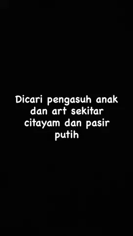 Dicari pengasuh anak sekaligus art