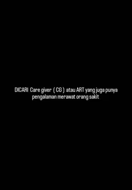 DICARI SEGERA CG ATAU ART YANG PUNYA PENGALAMAN MERAWAT ORANG LANSIA