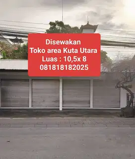 Disewakan toko area Kuta Utara strategis
