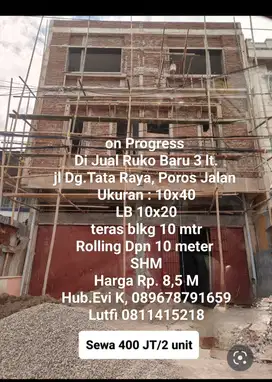 Di Sewakan Ruko Baru 3 lt, jl.dg.Tata Raya Poros Jalan