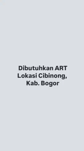 Dibutuhkan ART menjaga anak