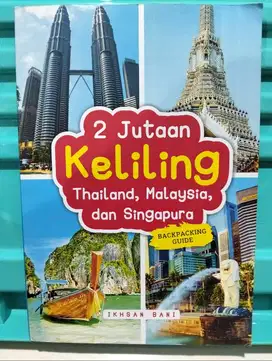 2 Jutaan Keliling Thailand, Malaysia, dan Singapura – Ikhsan Bani