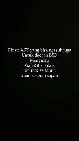 Dicari ART yang bisa ngasuh juga nginep